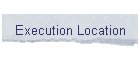 Execution Location