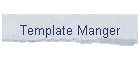 Template Manger