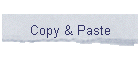 Copy & Paste