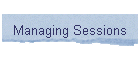 Managing Sessions