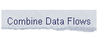 Combine Data Flows